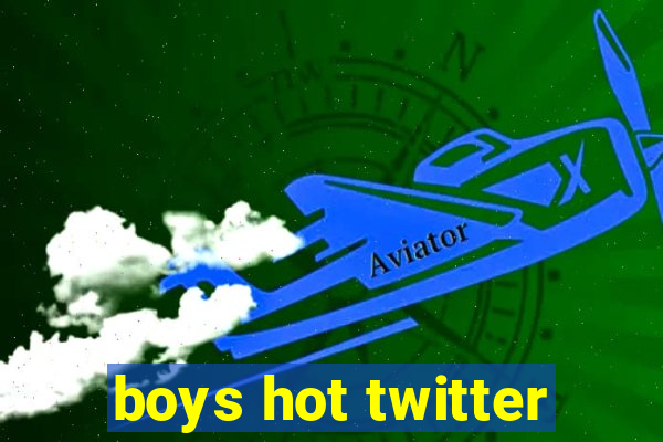 boys hot twitter